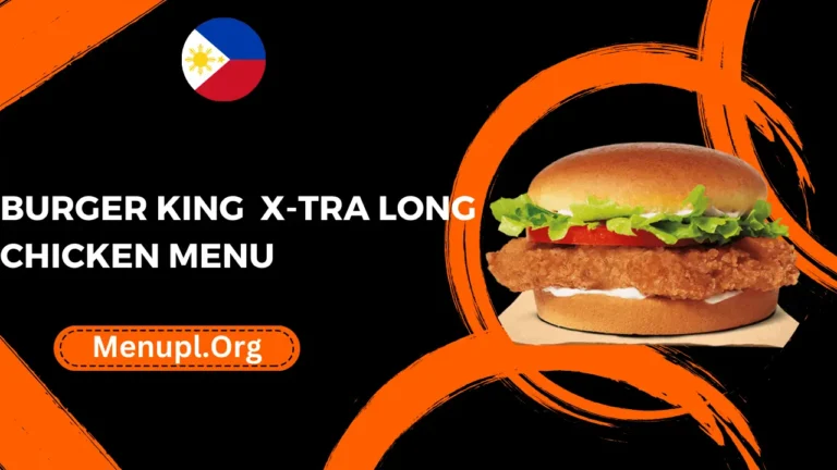 Burger King X-tra Long Chicken Menu Philippines Prices 2024