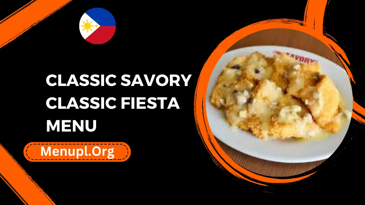 Classic Savory Classic Fiesta Menu Philippines