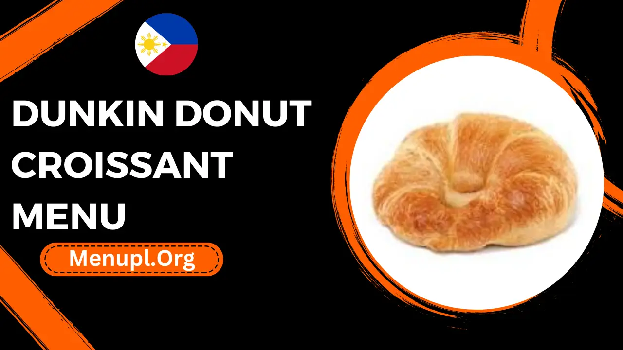 Dunkin Donut Croissant Menu