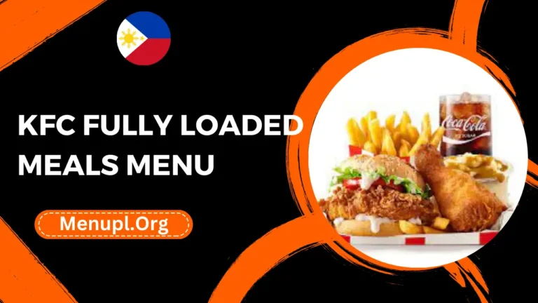 Kfc Fully Loaded Meals Menu Philippines Prices 2024