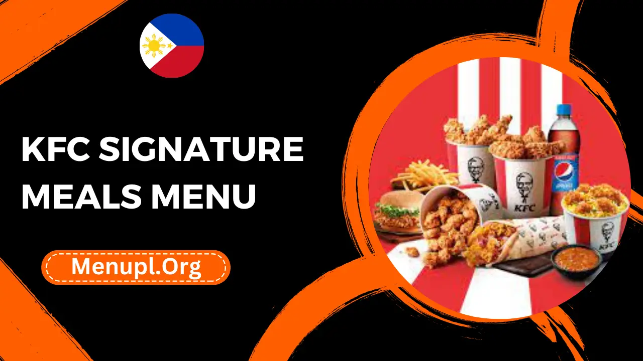 Kfc Signature Meals Menu Philippines Prices