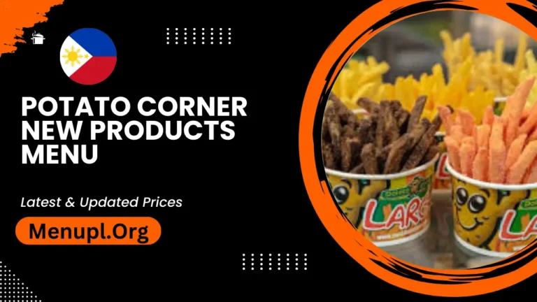 Potato Corner New Products Menu Philippines Updated Prices 2024