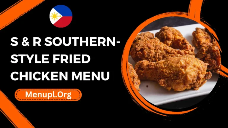 S & R Southern-style Fried Chicken Menu Philippines Prices 2024