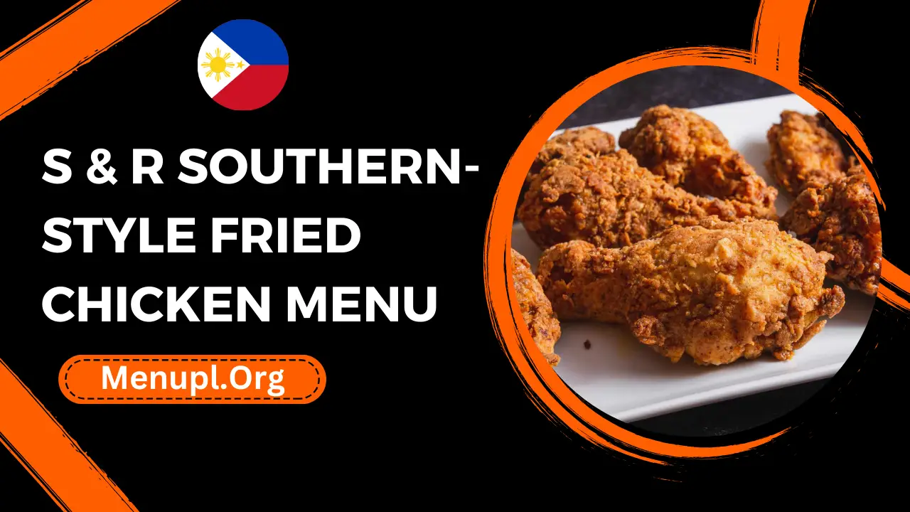 S & R Southern-style Fried Chicken Menu Philippines