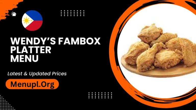 Wendy’s Fambox Platter Menu Philippines Updated Prices 2024